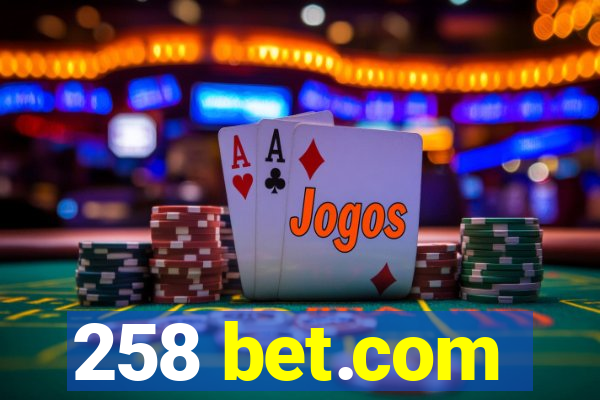 258 bet.com